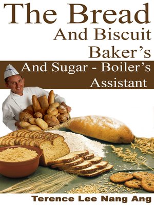 cover image of The Bread & Biscuit Baker's and Sugar-Boiler's Assistant